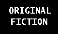 Original Fiction